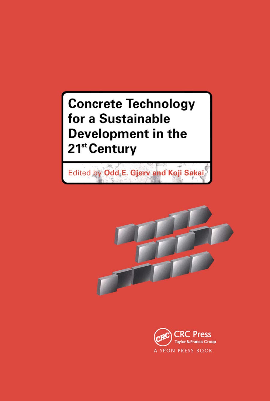 Concrete Technology for a Sustainable Development in the 21st Century Business, Finance & Career