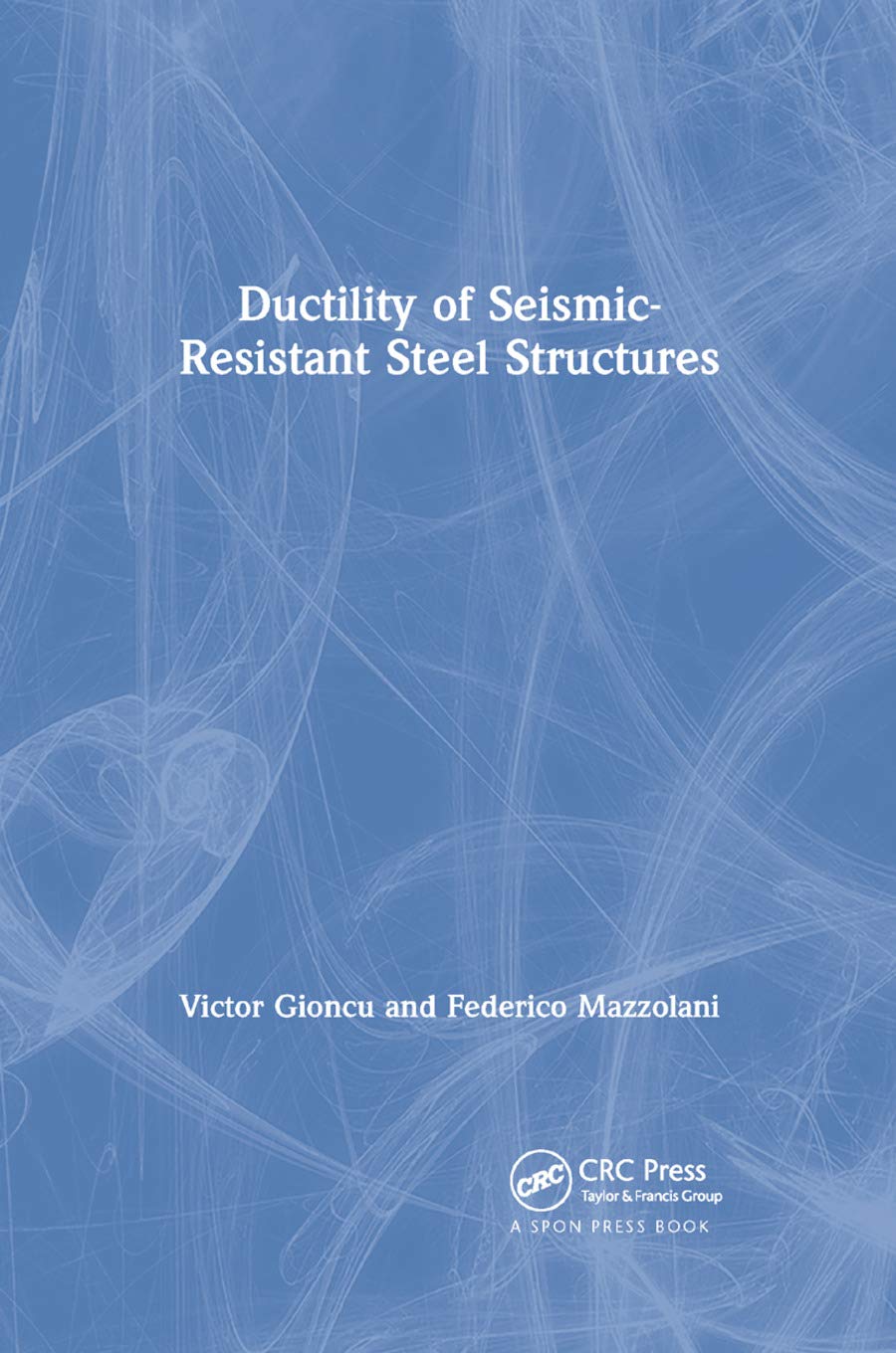 Ductility of Seismic-Resistant Steel Structures Business & Technology