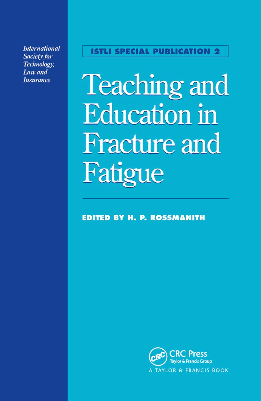 Teaching and Education in Fracture and Fatigue Business & Technology