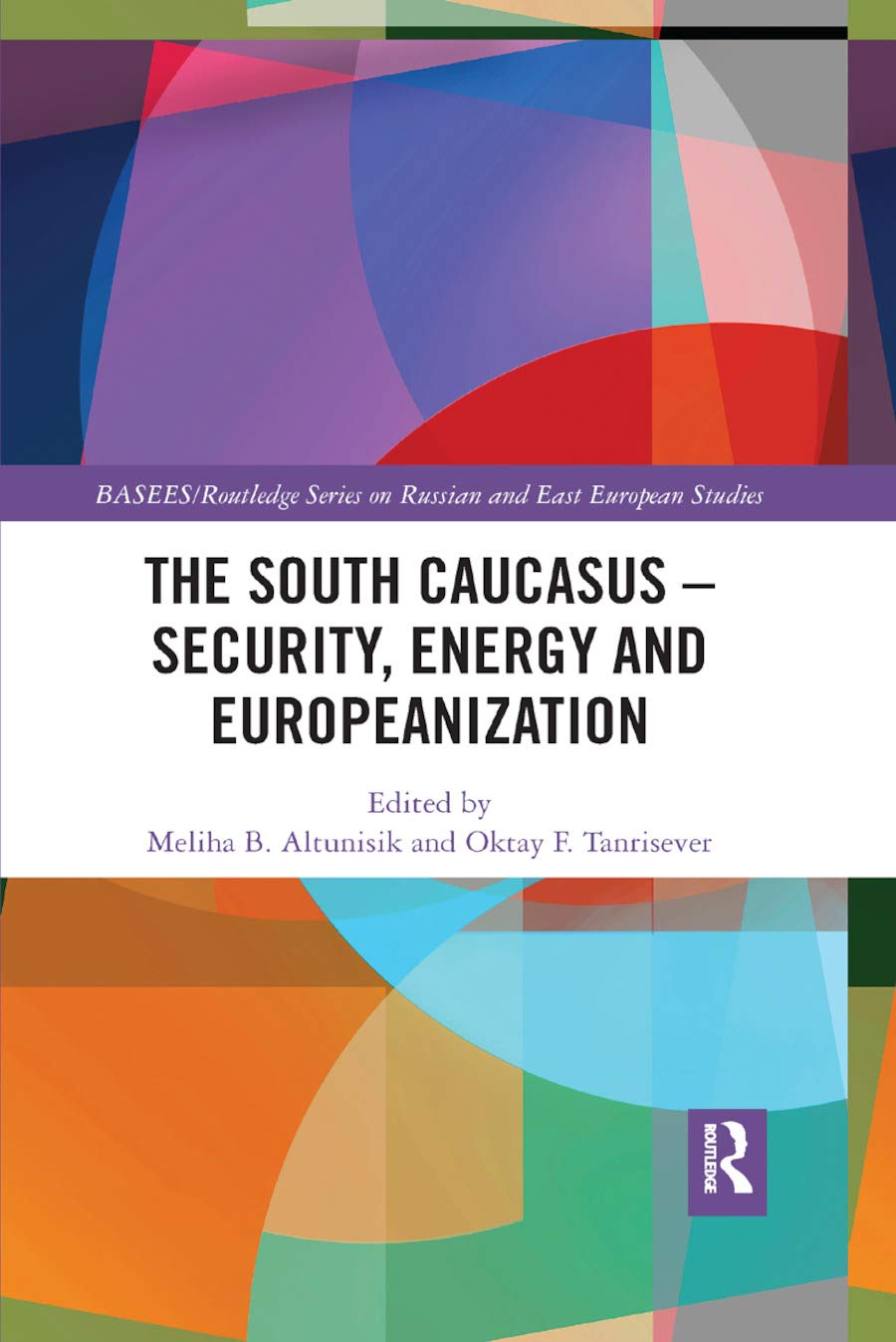 The South Caucasus - Security, Energy and Europeanization Law