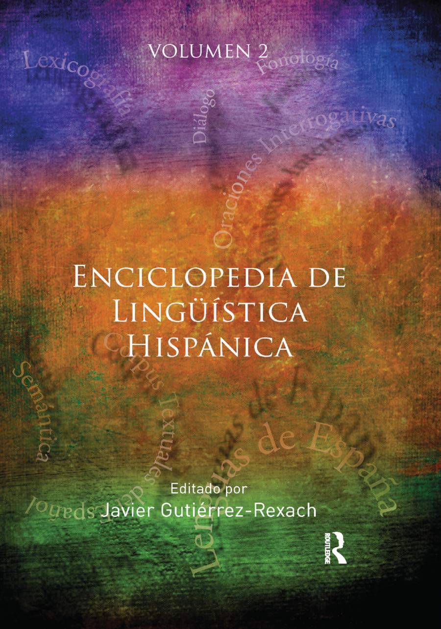 Enciclopedia de Lingüística Hispánica Volume II Media & Communication