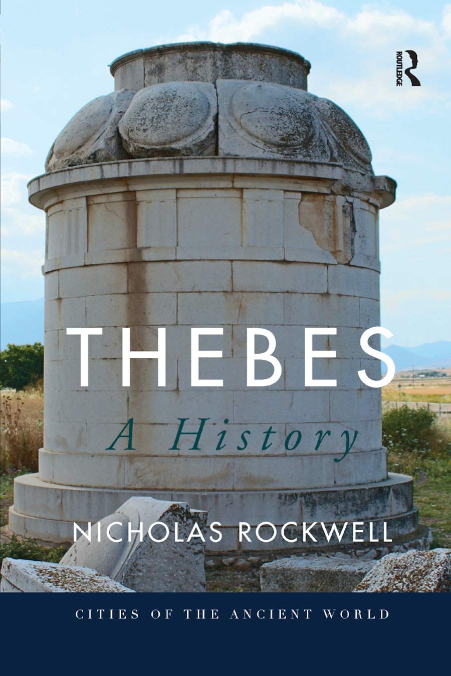 Thebes: A History (Cities of the Ancient World) Learning & Reference