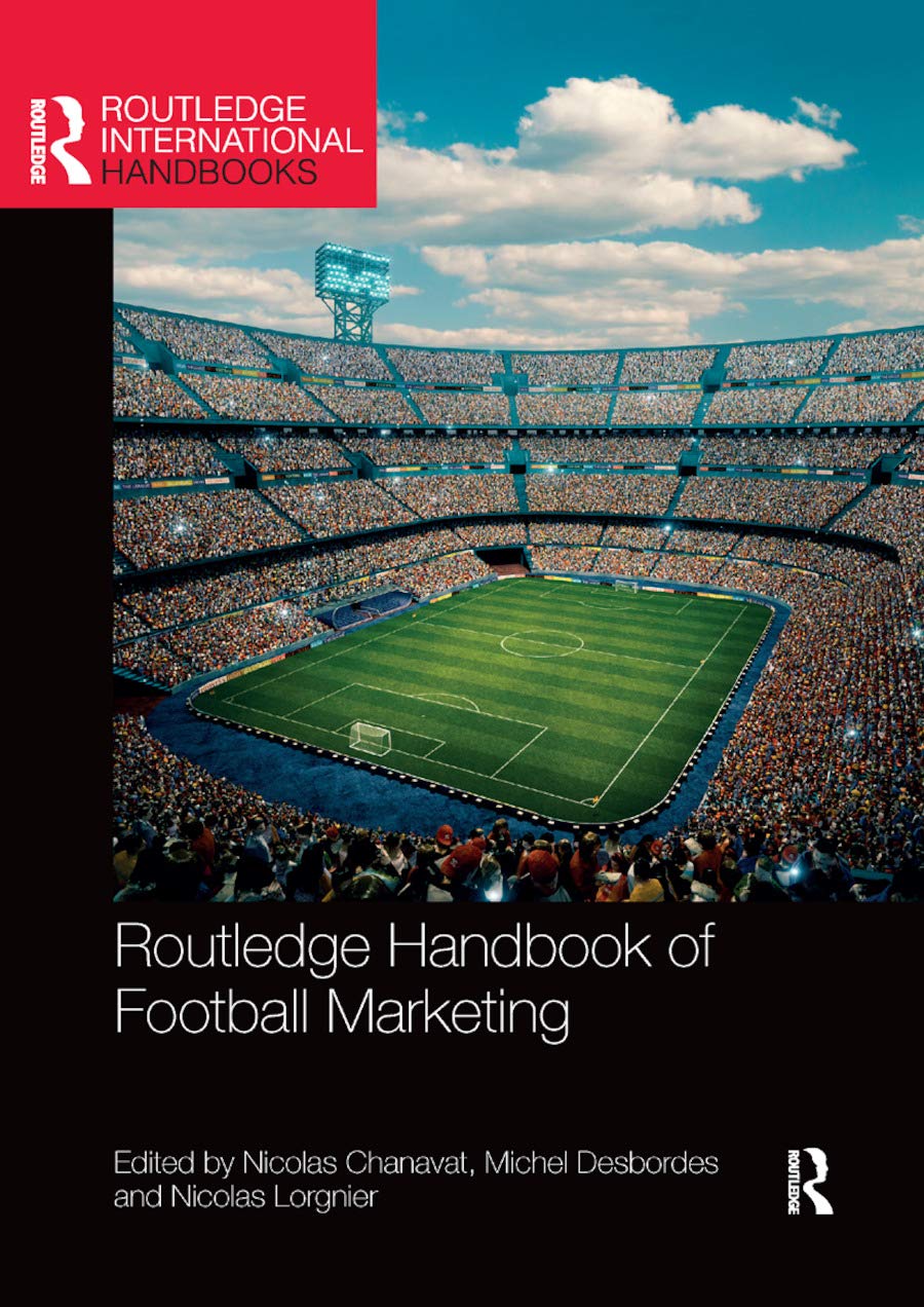 Routledge Handbook of Football Marketing Business, Finance & Career
