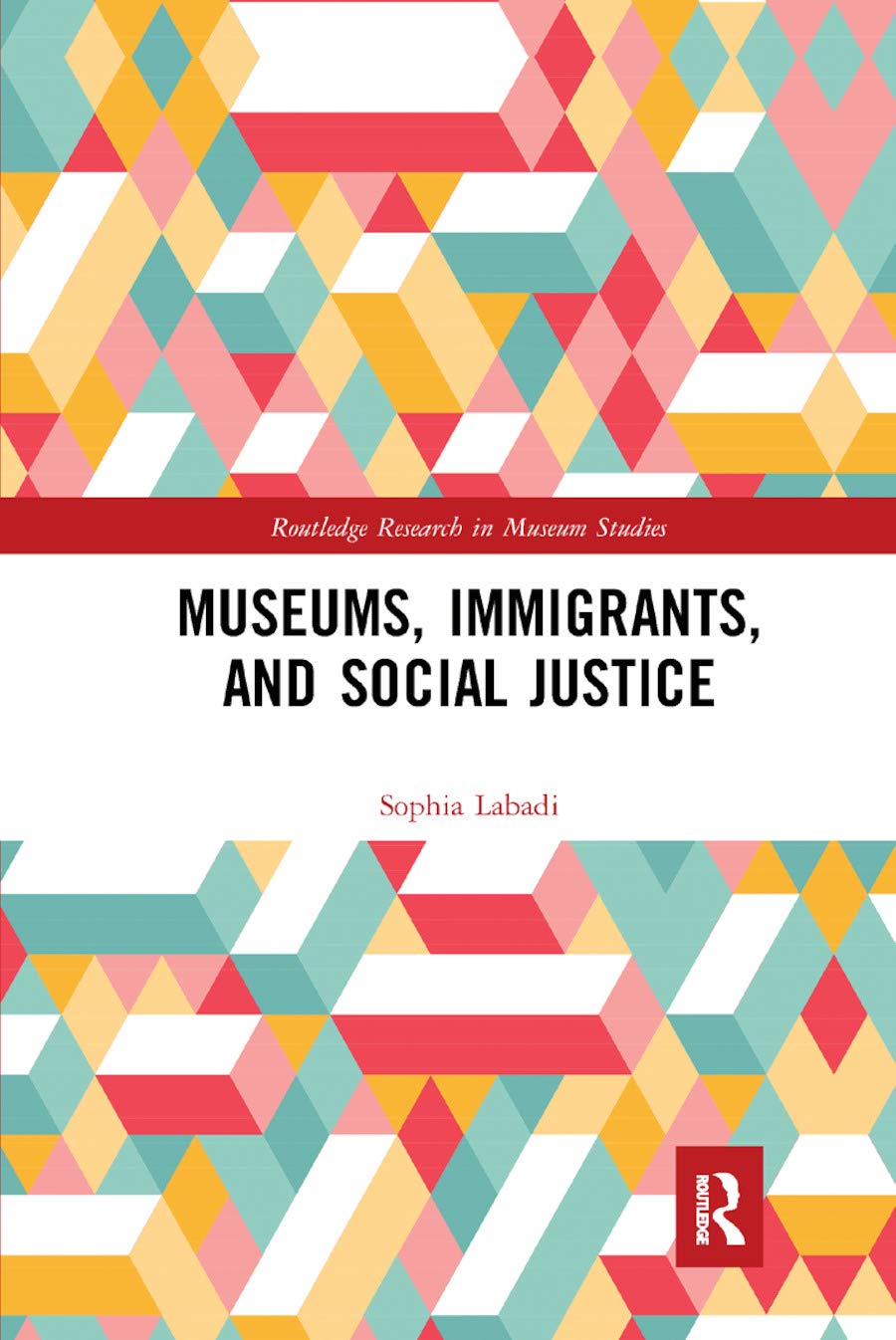 Museums, Immigrants, and Social Justice (Routledge Research in Museum Studies, 15, Band 15) Law