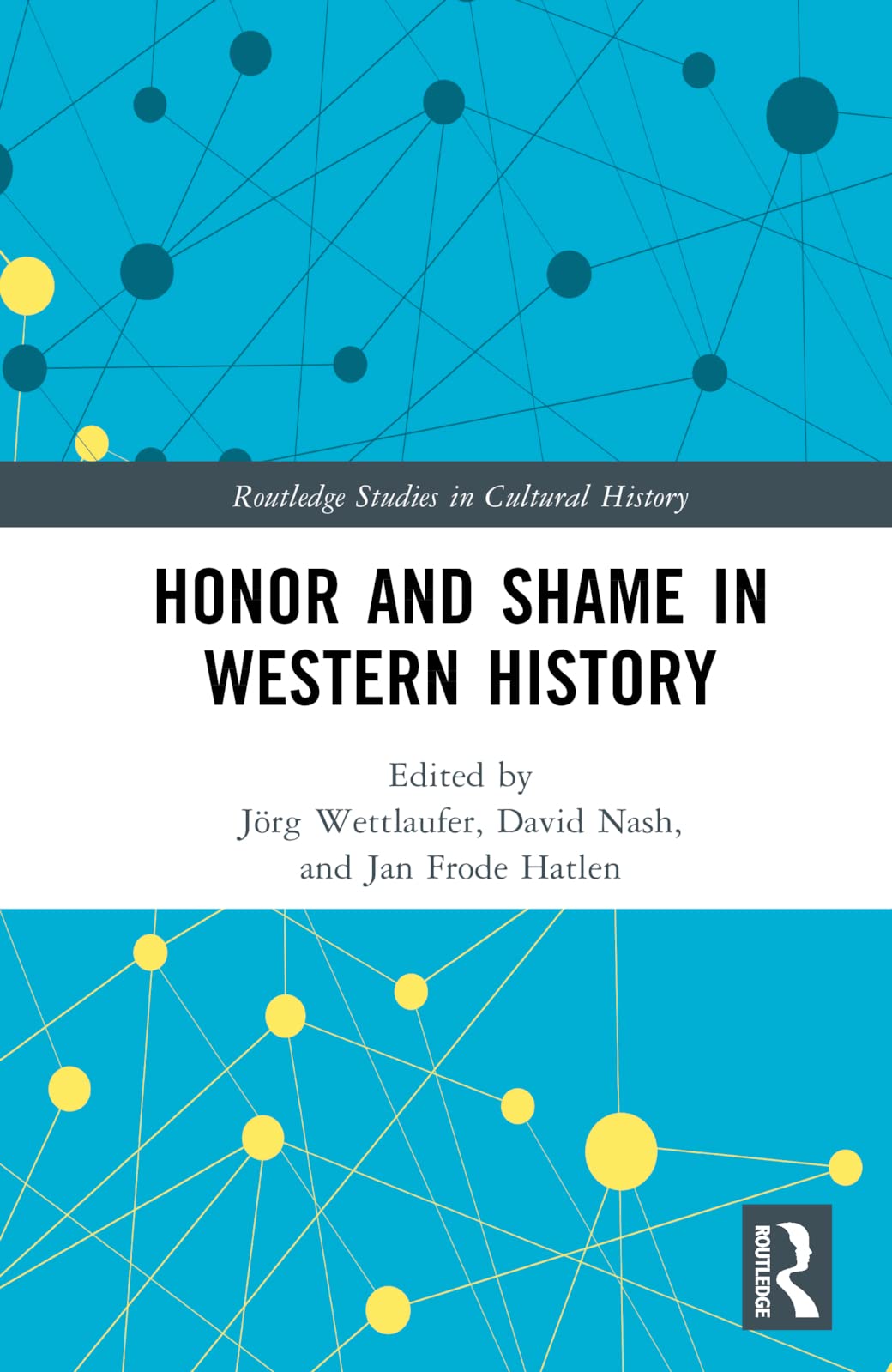 Honor and Shame in Western History Politics & History