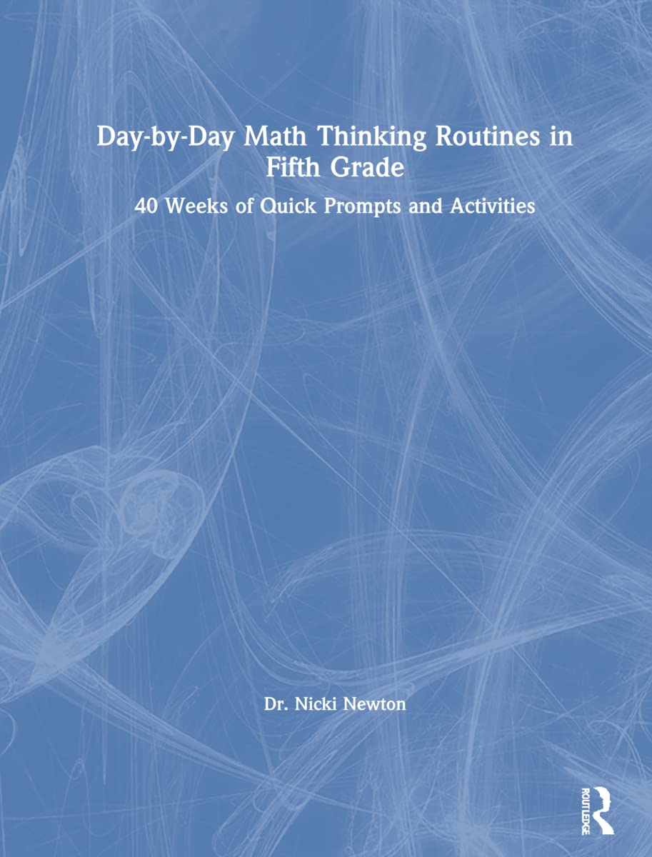 Day-by-day Math Thinking Routines in Fifth Grade: 40 Weeks of Quick Prompts and Activities Education & Training