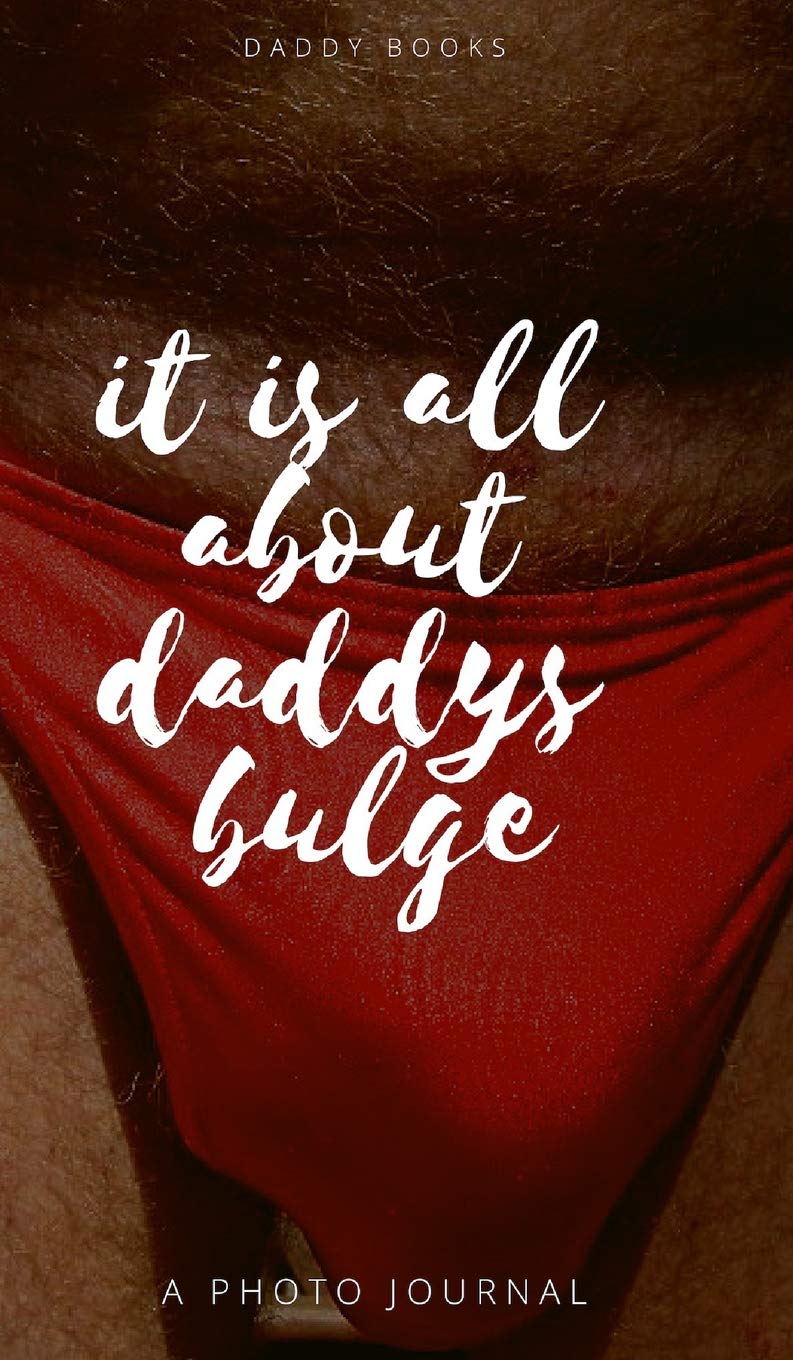 Product Image: it is all about daddies bulge
