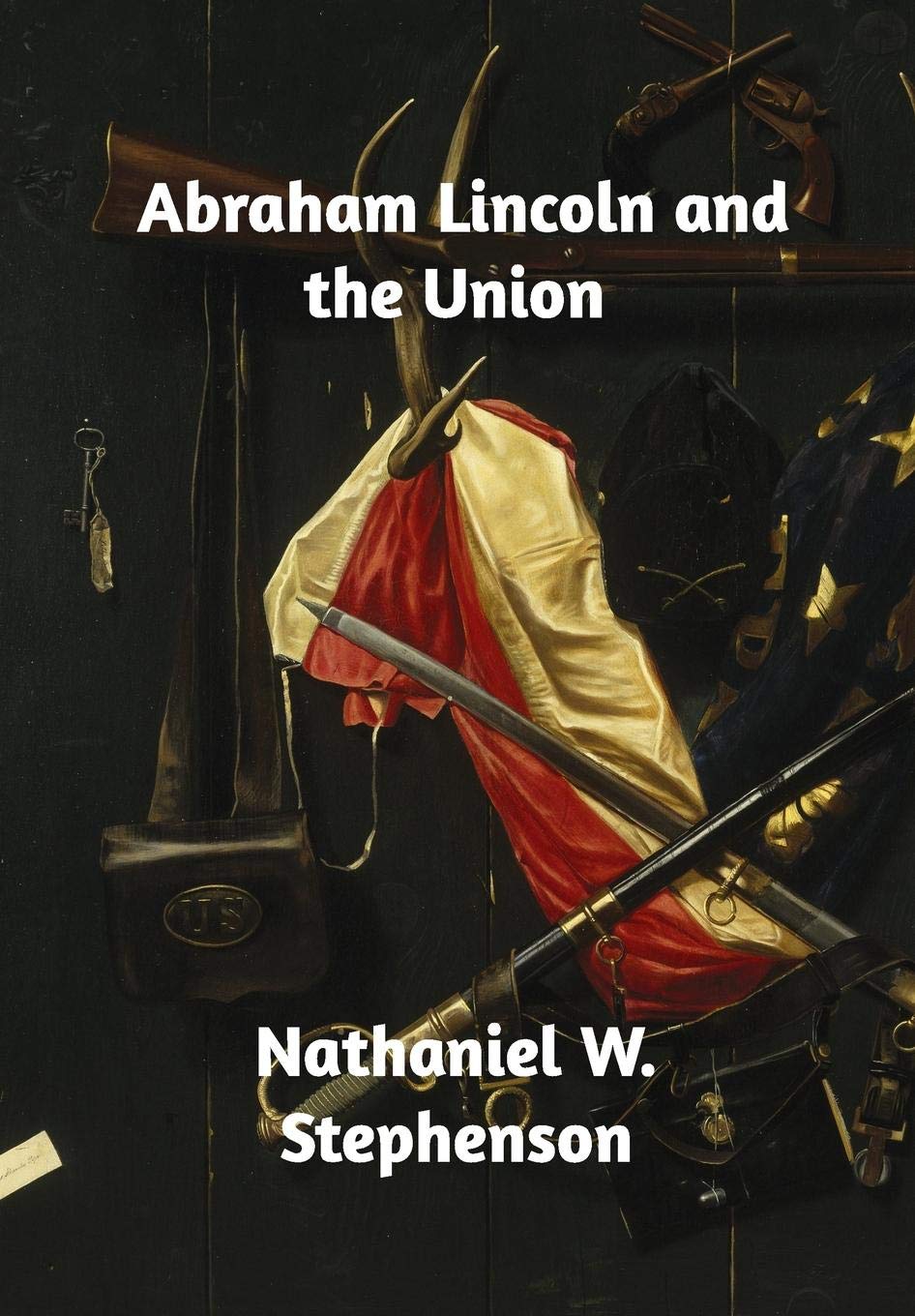 Abraham Lincoln and the Union Social Sciences