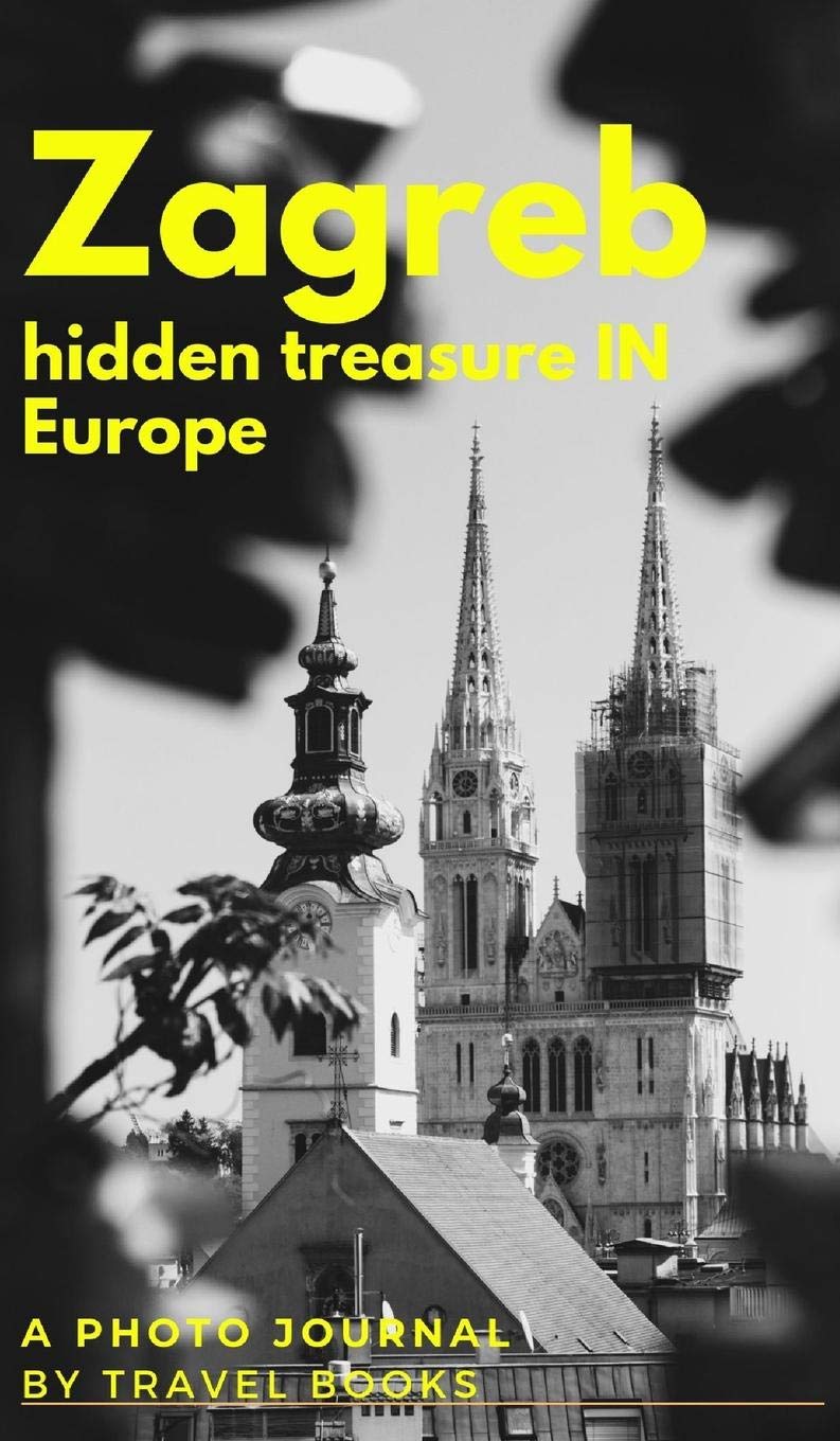 Zagreb - Hidden treasure in Europe Architecture