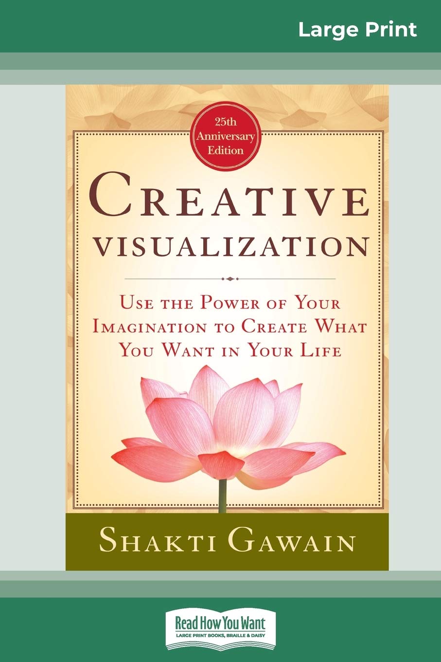 Creative Visualization: Use The Power of Your Imagination to Create What You Want In Your Life (16pt Large Print Edition) Law