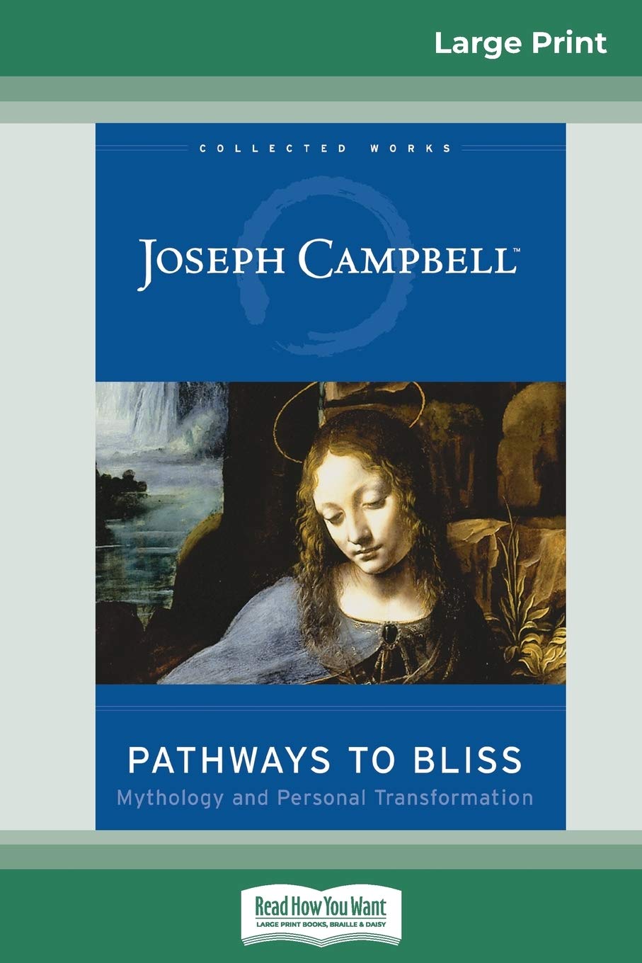 Pathways to Bliss: Mythology and Personal Transformation (16pt Large Print Edition) Law