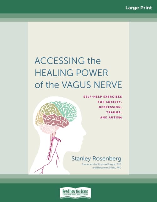 Accessing the Healing Power of the Vagus Nerve: Self-Exercises for Anxiety, Depression, Trauma, and Autism book