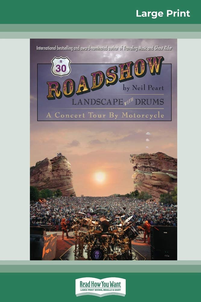 Roadshow: Landscape with Drums: A Concert Tour by Motorcycle (16pt Large Print Edition) Pop culture