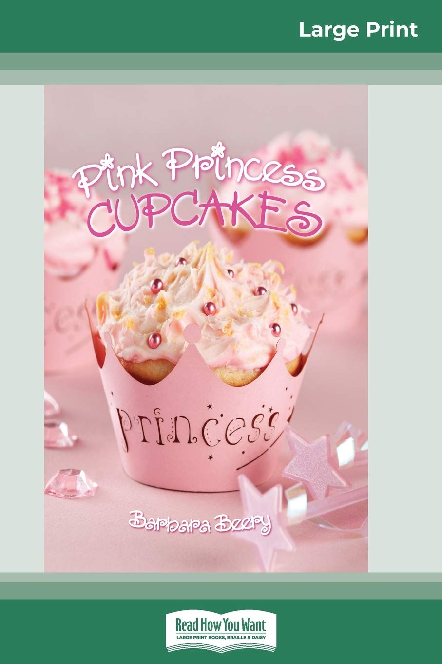Pink Princess Cupcakes (16pt Large Print Edition) Non-fiction