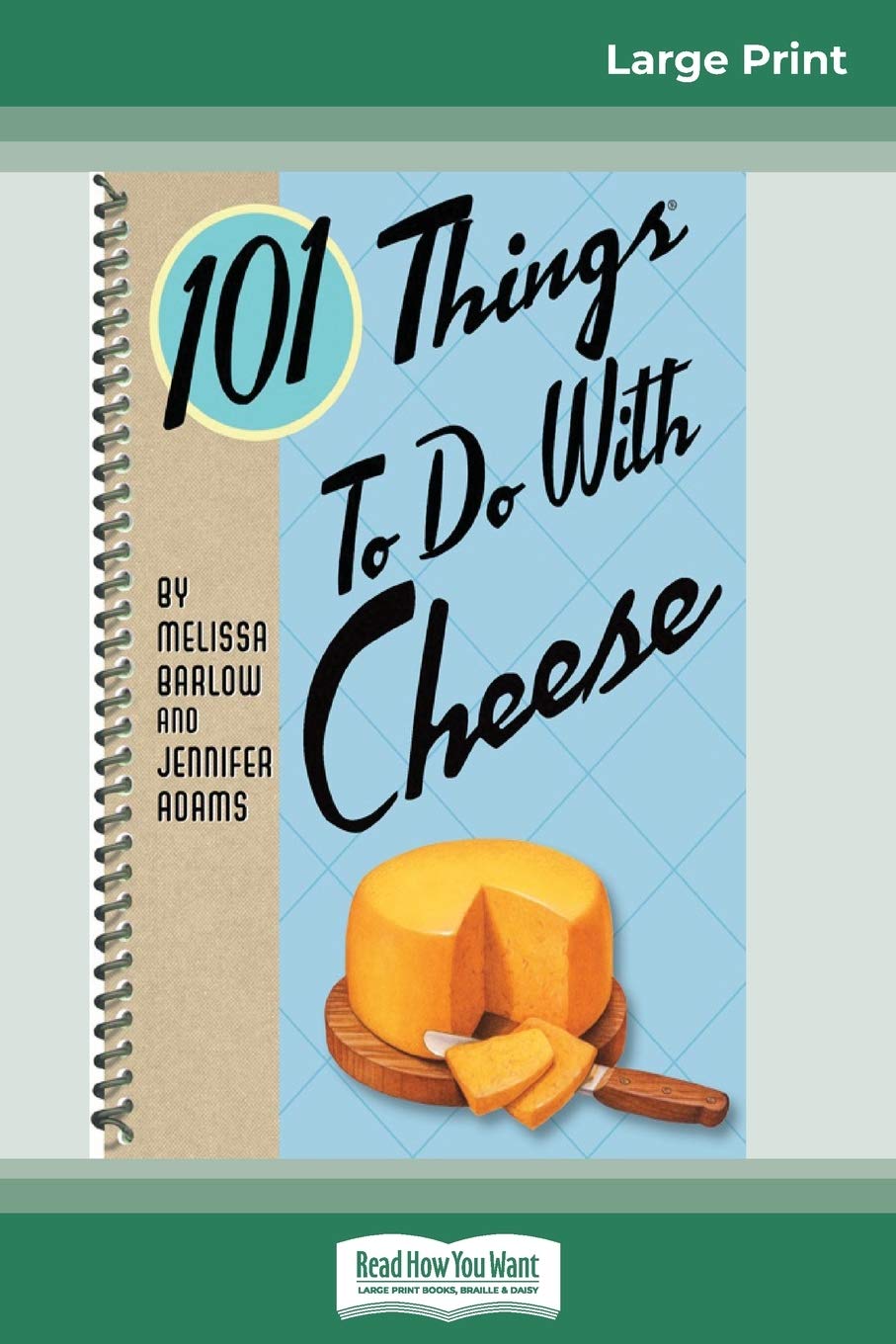 101 Things to do with Cheese (16pt Large Print Edition) Leisure, Home & Garden