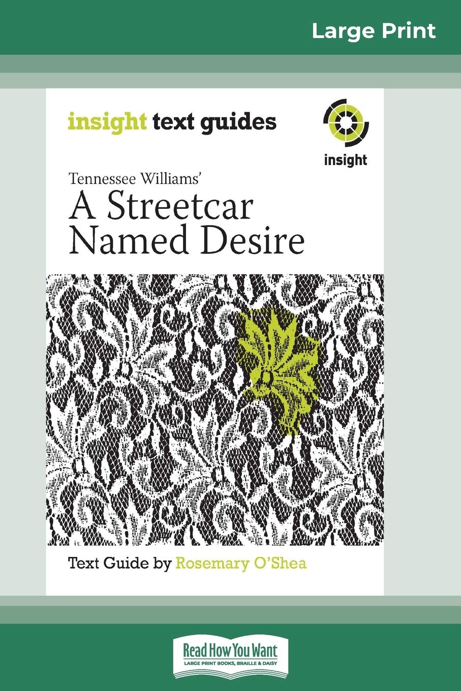 A Streetcar Named Desire: Insight Text Guide (16pt Large Print Edition) Drama