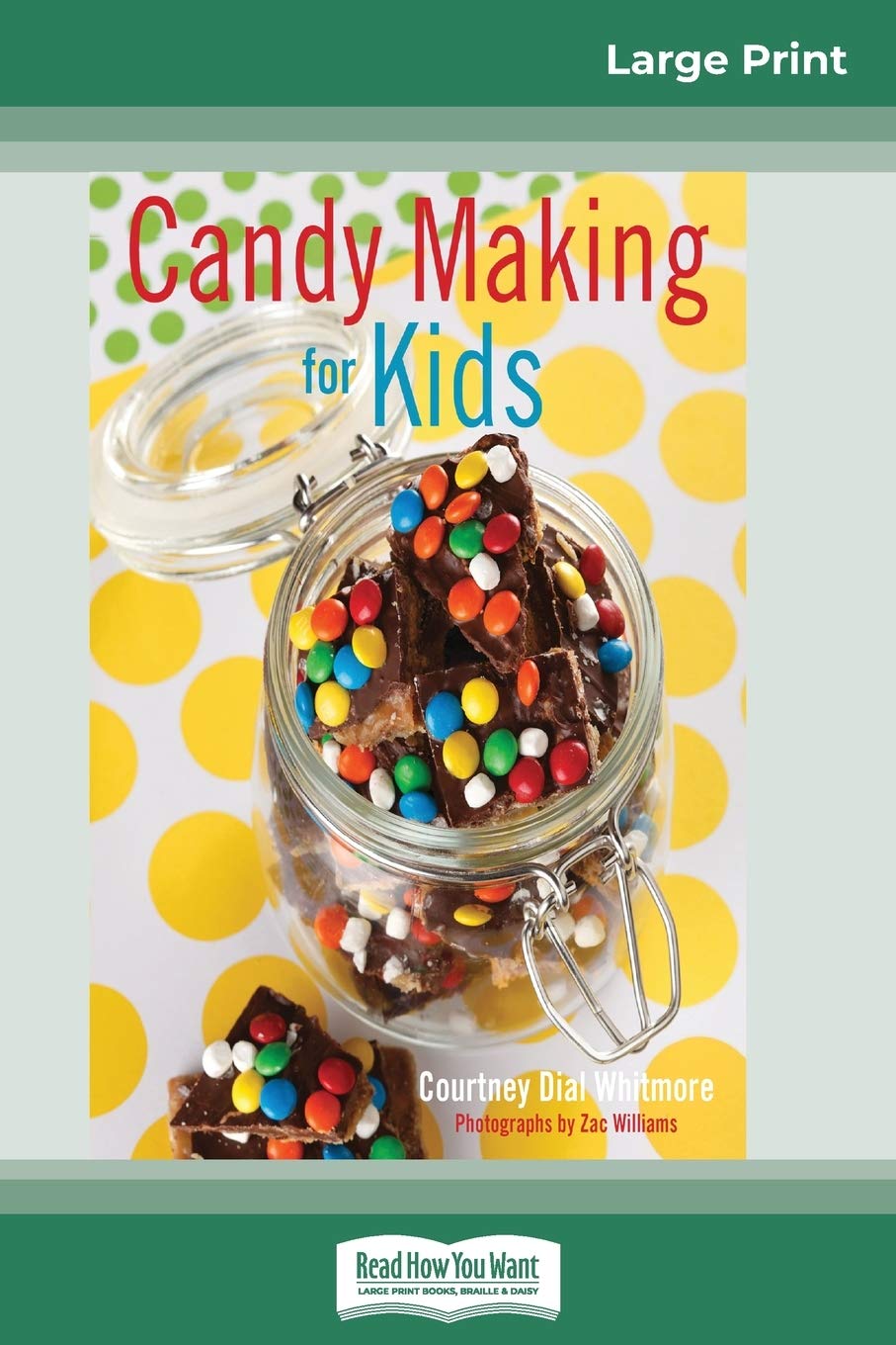 Candy Making for Kids (16pt Large Print Edition) Non-fiction