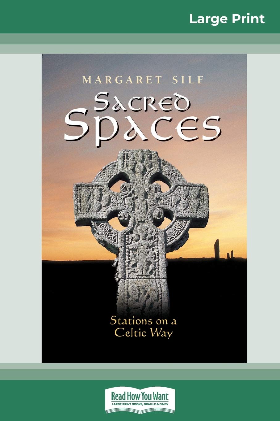 Sacred Spaces: Stations on a Celtic Way (16pt Large Print Edition) Religion & Esotericism