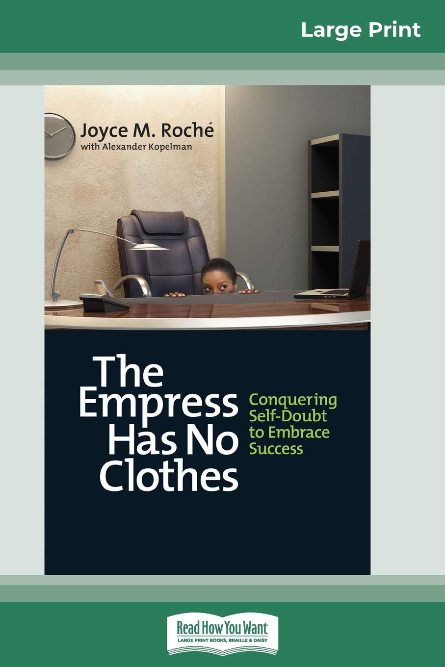 The Empress has No Clothes: Conquering Self-Doubt to Embrace Success (16pt Large Print Edition) Social Sciences