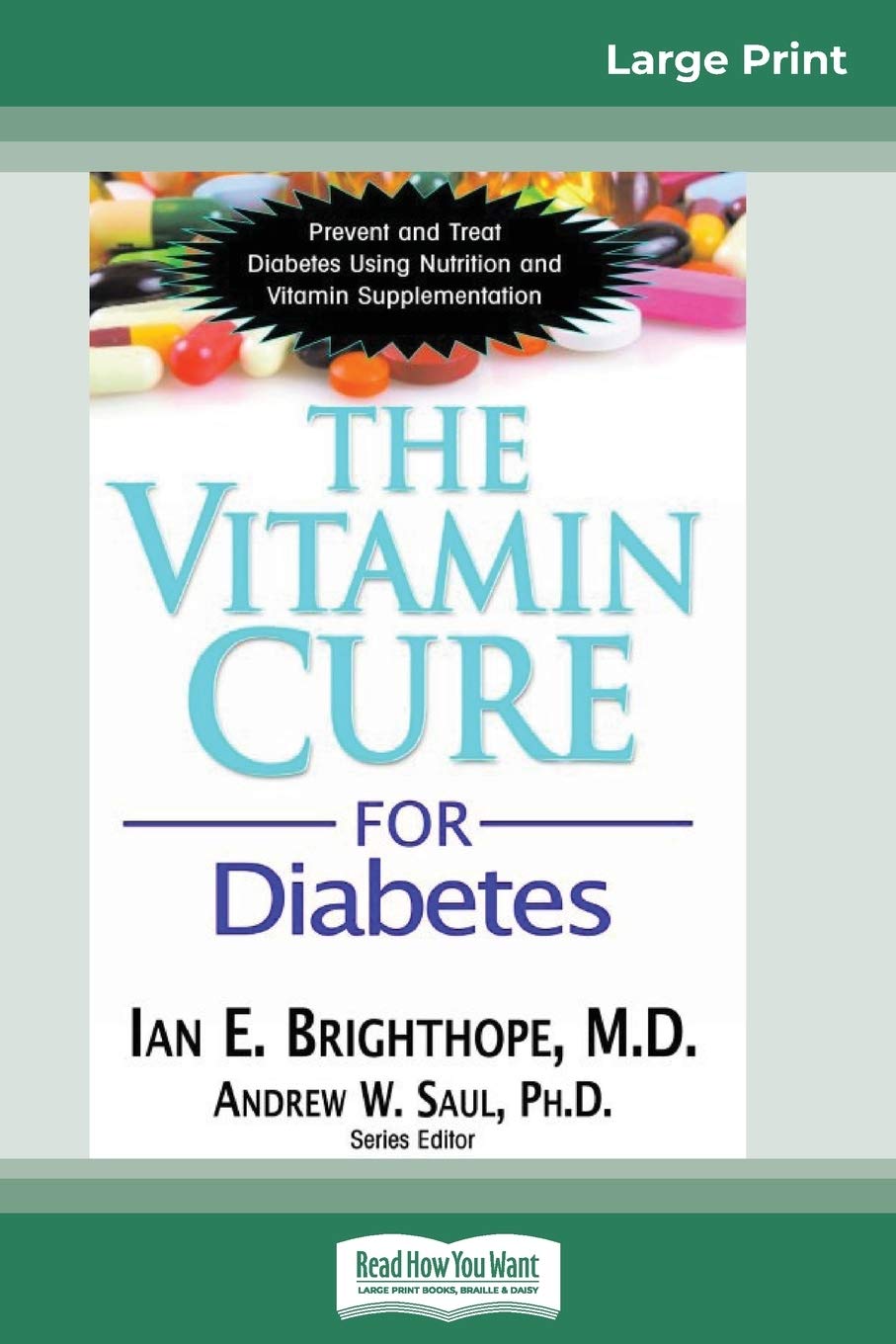The Vitamin Cure for Diabetes: Prevent and Treat Diabetes Using Nutrition and Vitamin Supplementation (16pt Large Print Edition) Health, Nutrition & Fitness