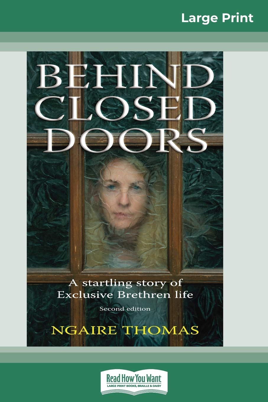 Behind Closed Doors: The Story of an Exclusive Brethren Life (16pt Large Print Edition) Memories