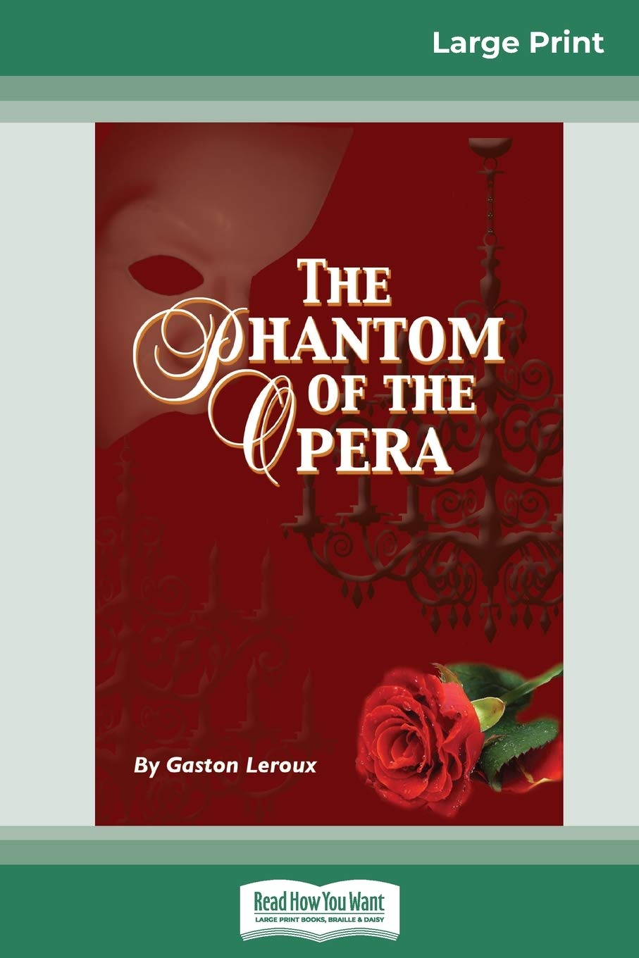 The Phantom of the Opera (16pt Large Print Edition) Classics