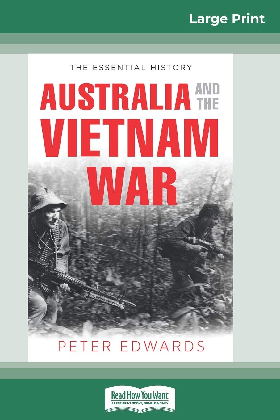 Australia and The Vietnam War (16pt Large Print Edition) Politics & History
