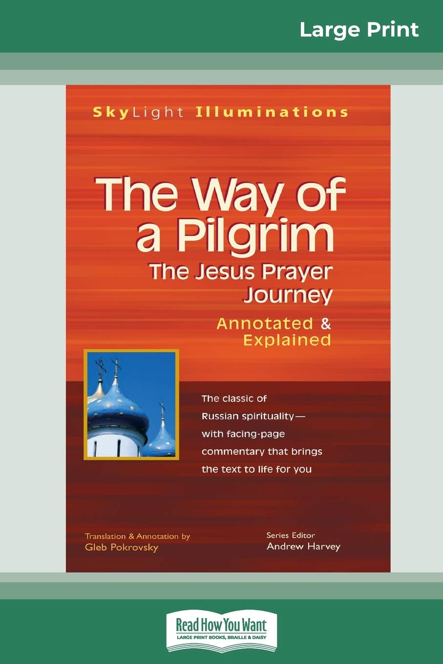 The Way of a Pilgrim: The Jesus Prayer JourneyâEUR"Annotated & Explained (16pt Large Print Edition) Contemporary literature