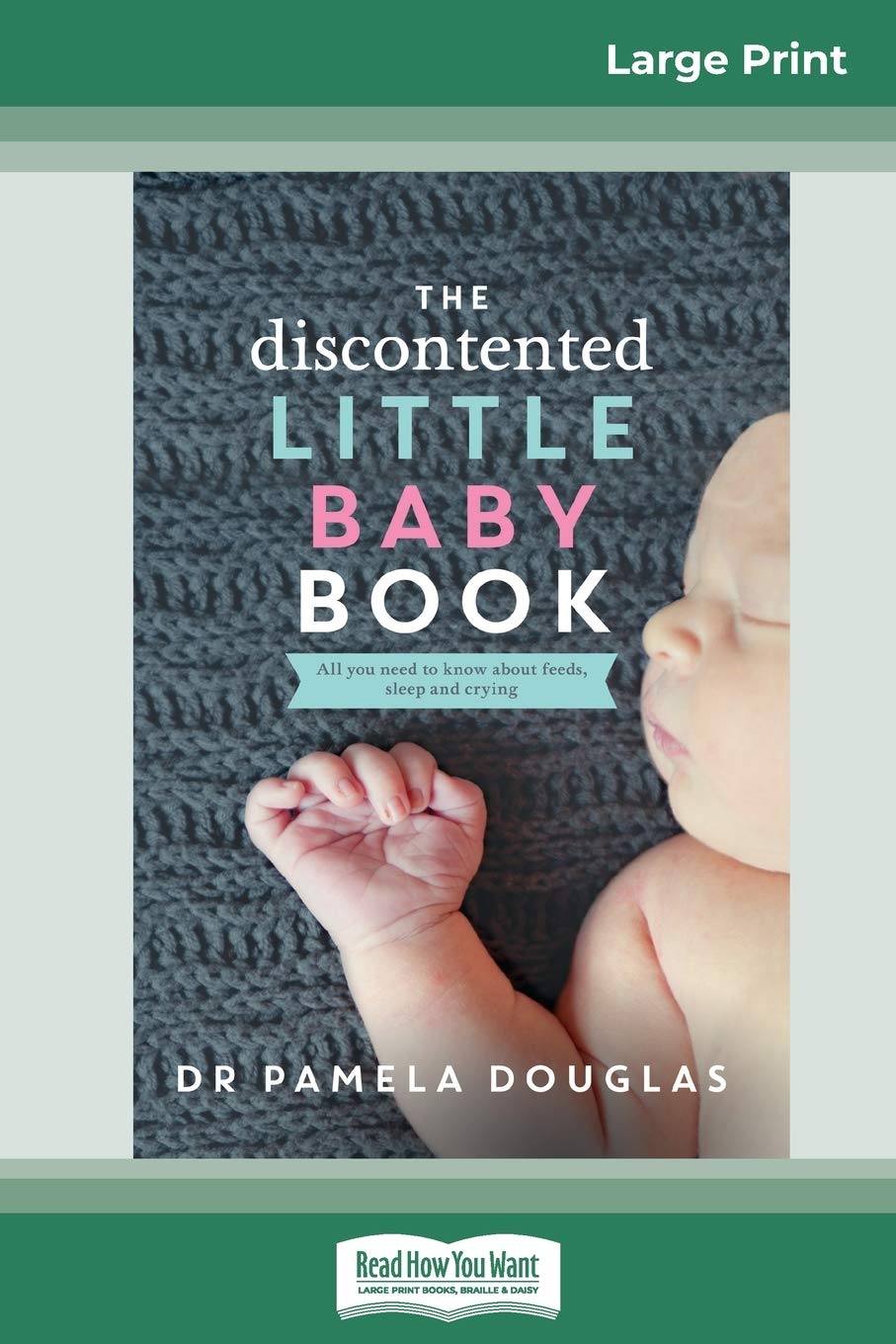 The Discontented Little Baby Book (16pt Large Print Edition) Parents & Children