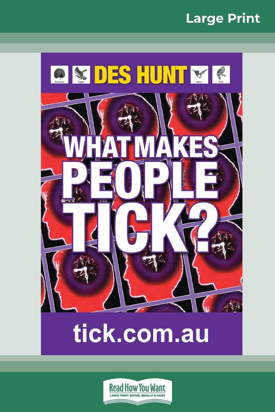 What Makes People Tick: How to Understand Yourself and Others (16pt Large Print Edition) Business, Finance & Career