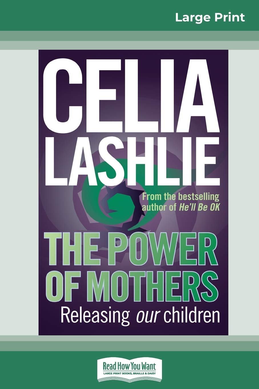 The Power of Mothers: Releasing our children (16pt Large Print Edition) Social Sciences