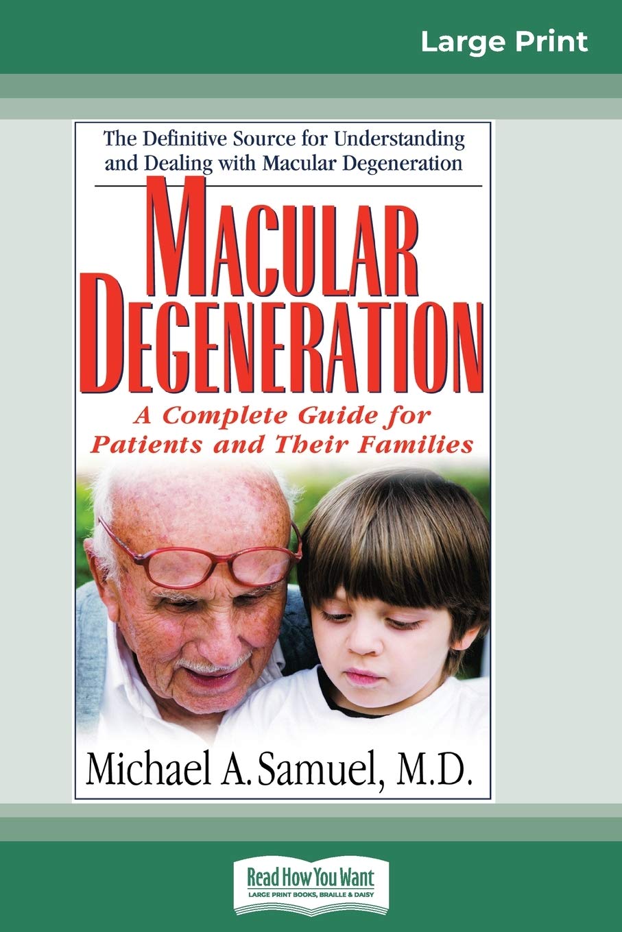 Macular Degeneration: A Complete Guide for Patients and Their Families (16pt Large Print Edition) Medicine