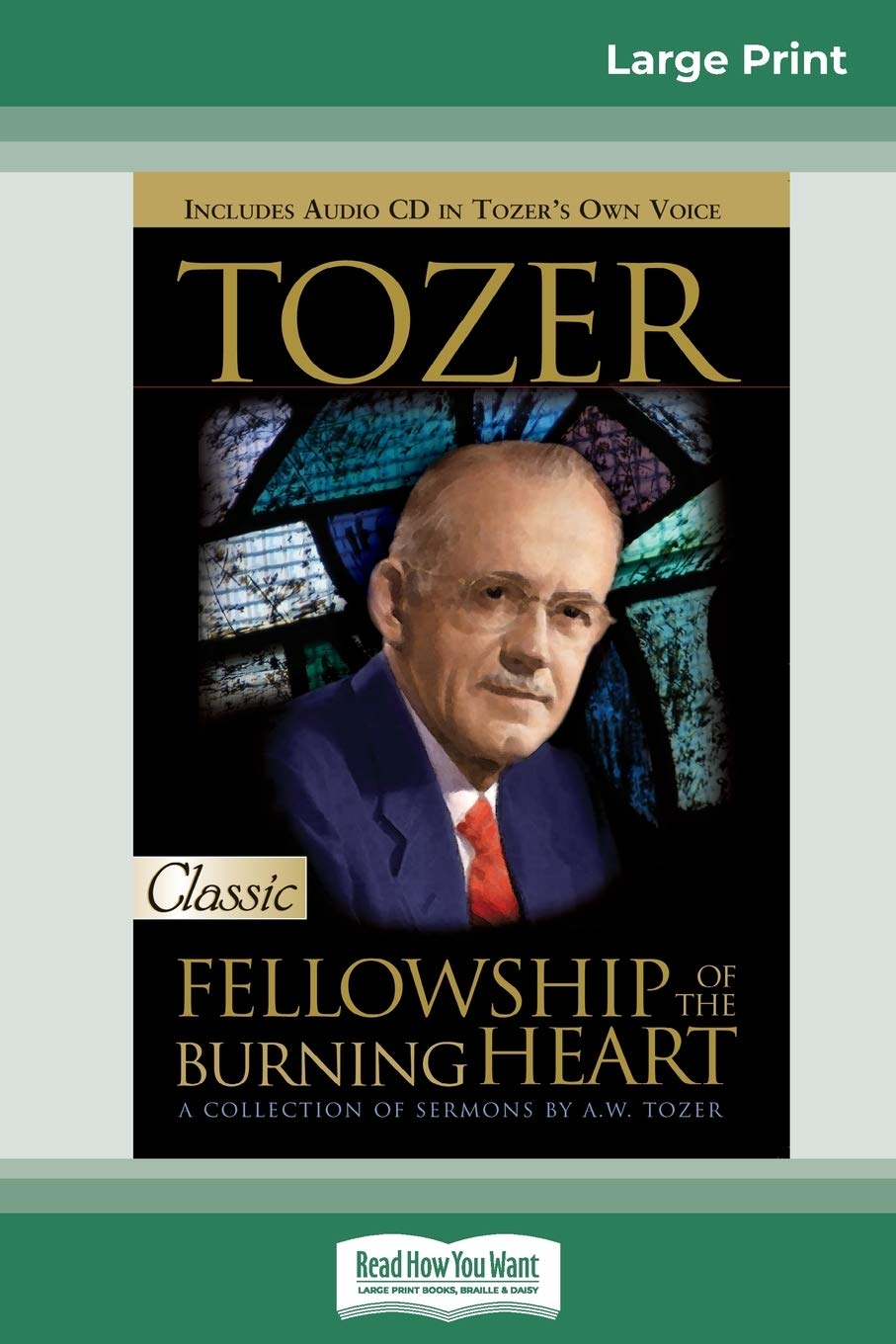 Tozer: Fellowship of the Burning Heart (16pt Large Print Edition) Social Sciences