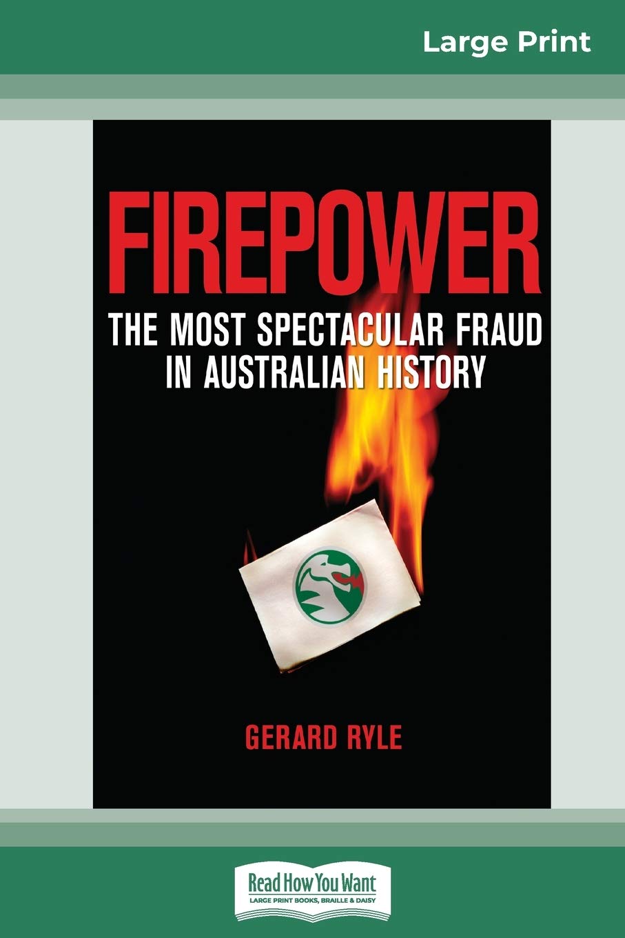 Firepower: The Most Spectacular Fraud in Australian History (16pt Large Print Edition) Politics & Society