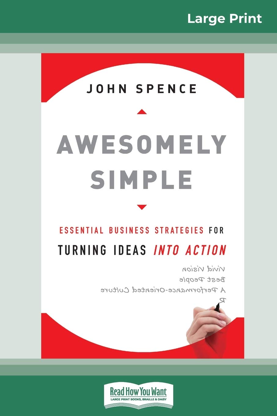 Awesomely Simple: Essential Business Strategies for Turning Ideas Into Action (16pt Large Print Edition) Business, Finance & Career