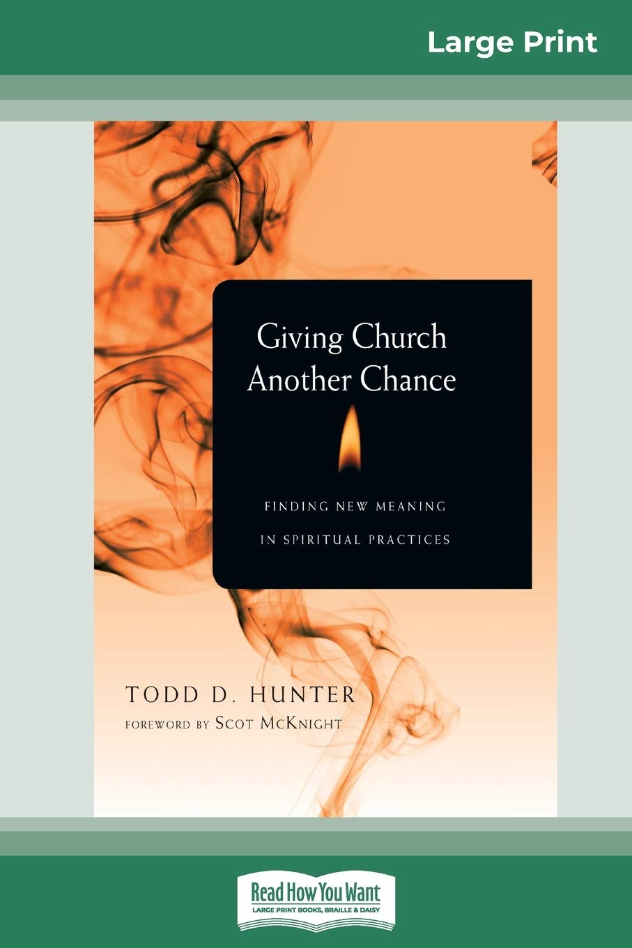 Giving Church Another Chance: Finding New Meaning in Spiritual Practice (16pt Large Print Edition) Social Sciences