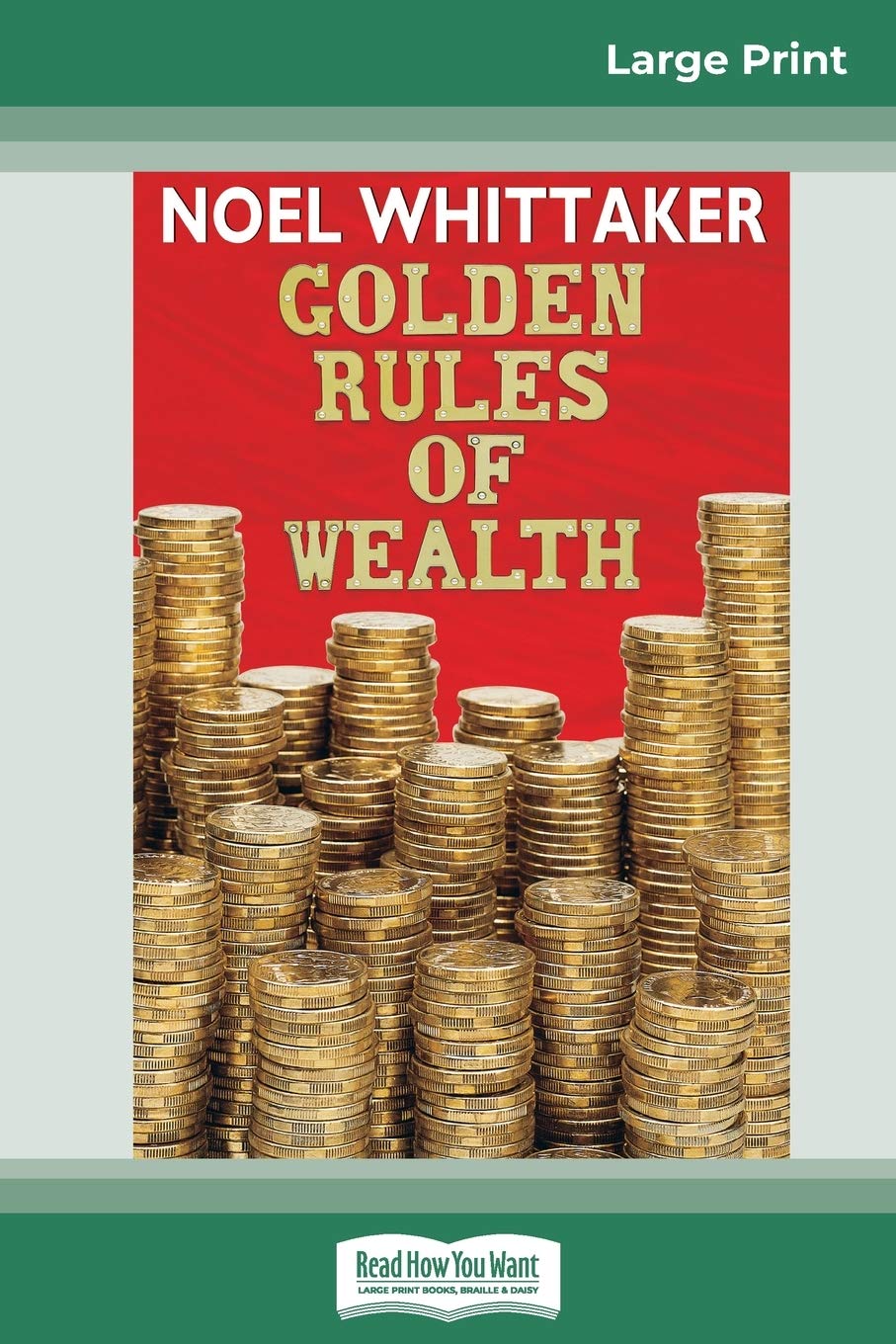 Golden Rules of Wealth (16pt Large Print Edition) Business, Finance & Career