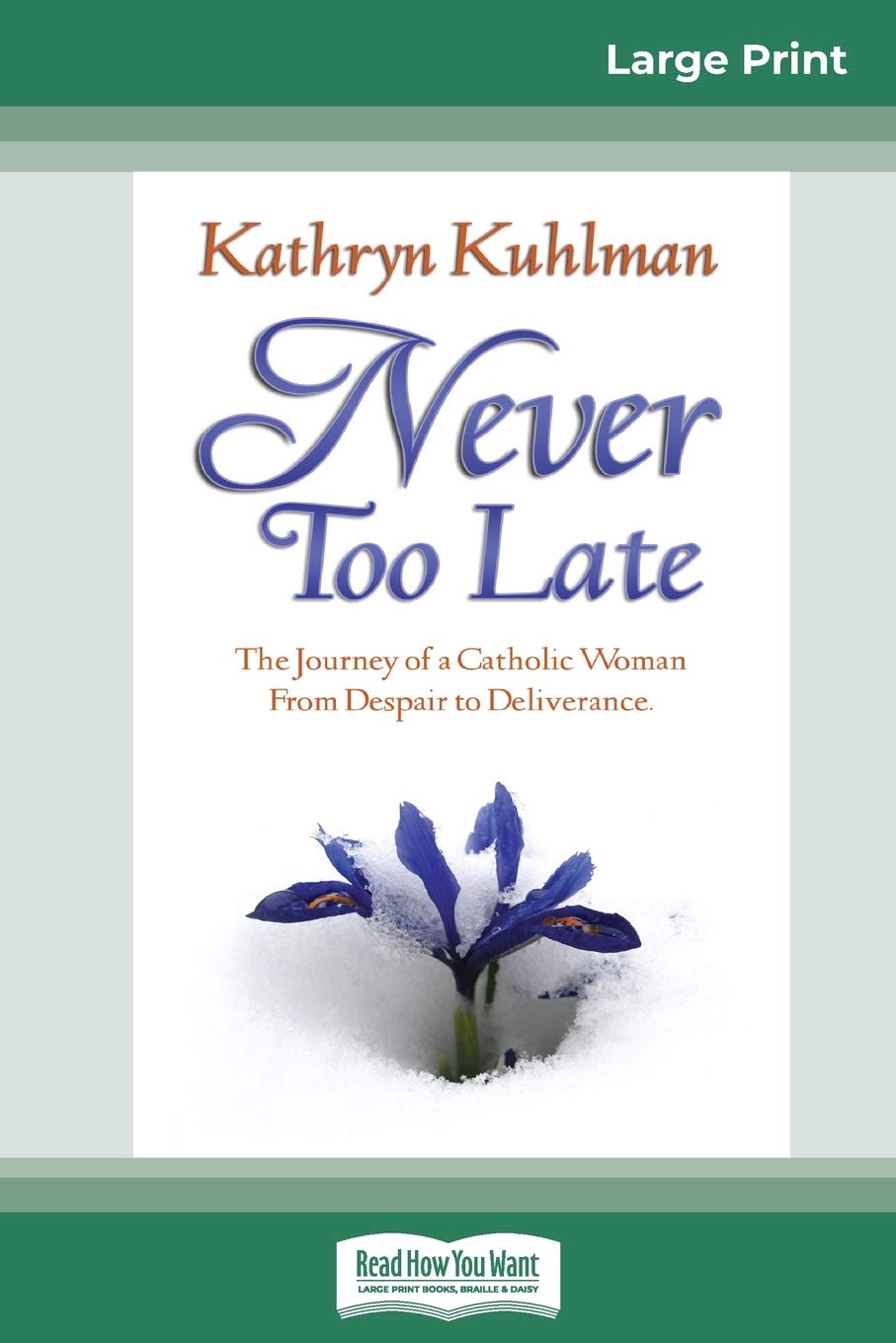Never Too Late (16pt Large Print Edition) Religion & Esotericism