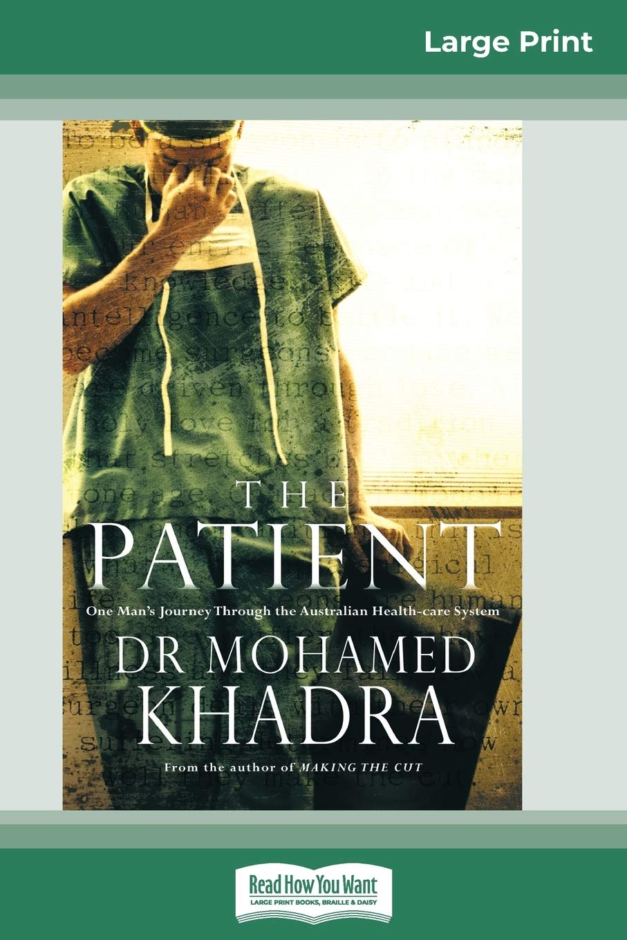 The Patient: One Mans Journey through the Australian Health-Care System (16pt Large Print Edition) Medicine