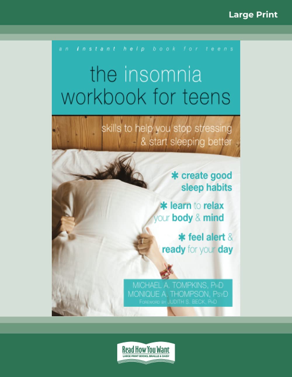 The Insomnia Workbook for Teens: Skills to Help You Stop Stressing and Start Sleeping Better book