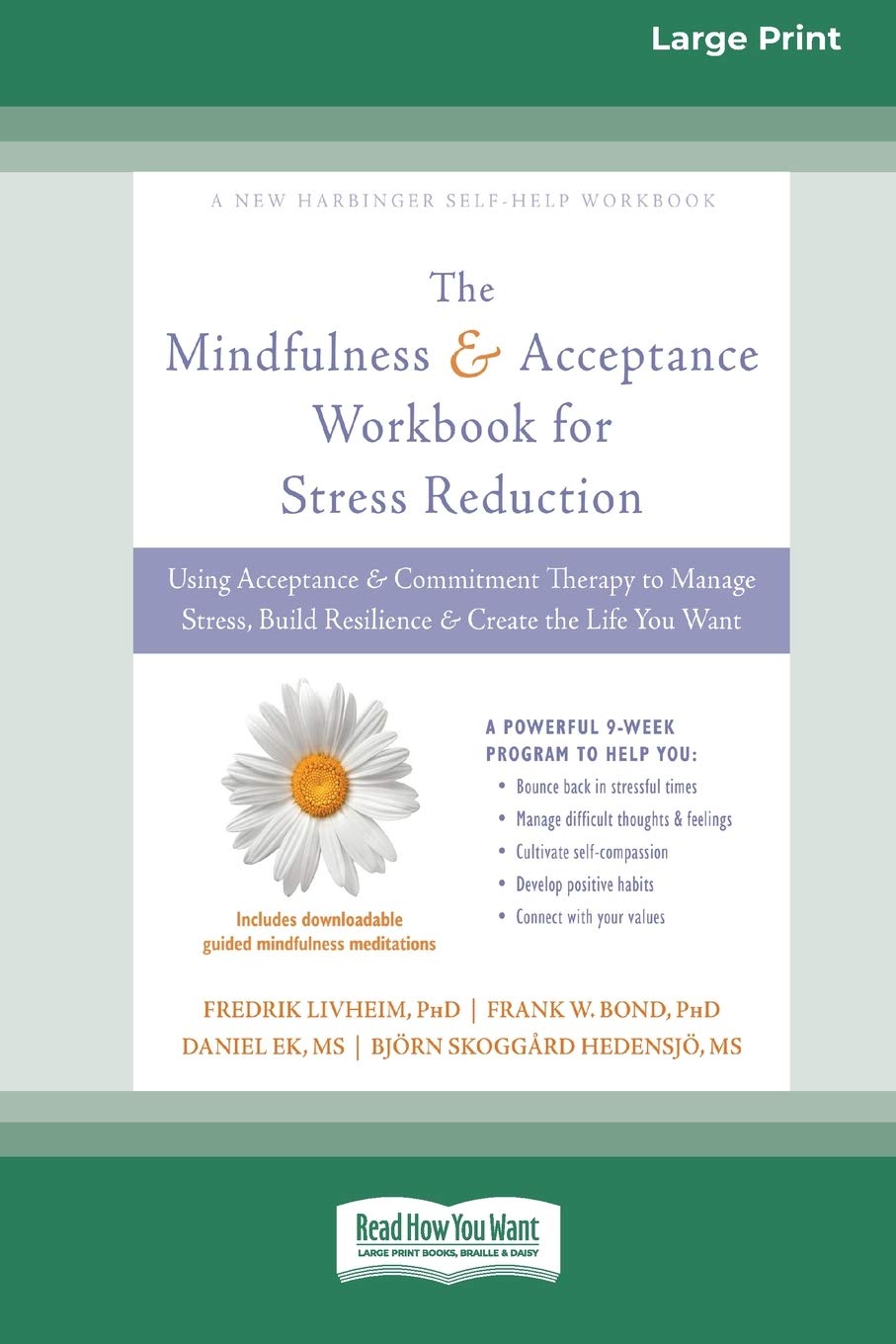 Mindfulness and Acceptance Workbook for Stress Reduction: Using Acceptance and Commitment Therapy to Manage Stress, Build Resilience, and Create the Life You Want (16pt Large Print Edition) Health, Nutrition & Fitness