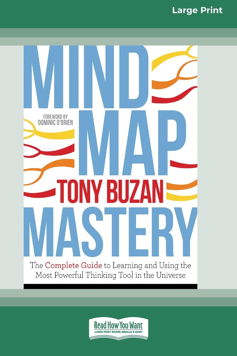 Mind Map Mastery: The Complete Guide to Learning and Using the Most Powerful Thinking Tool in the Universe (16pt Large Print Edition) Business, Finance & Career