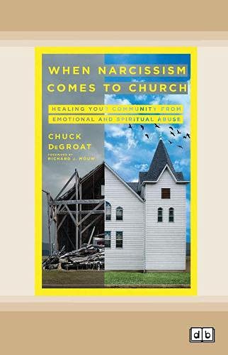 When Narcissism Comes to Church: Healing Your Community From Emotional and Spiritual Abuse Religion & Esotericism