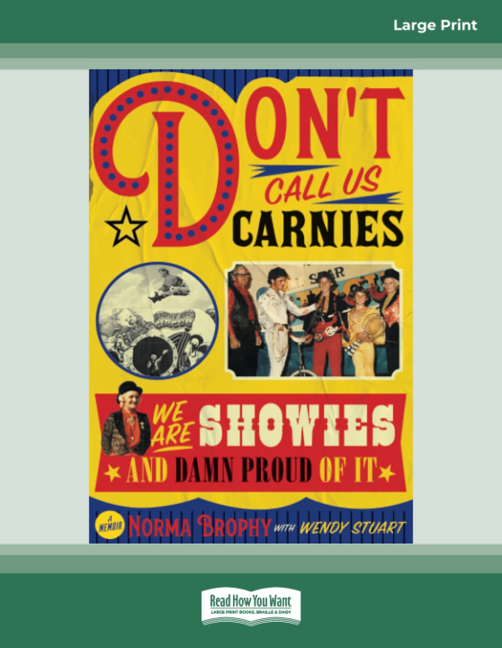 Don't Call us Carnies: We are Showies and damn proud of it Memories