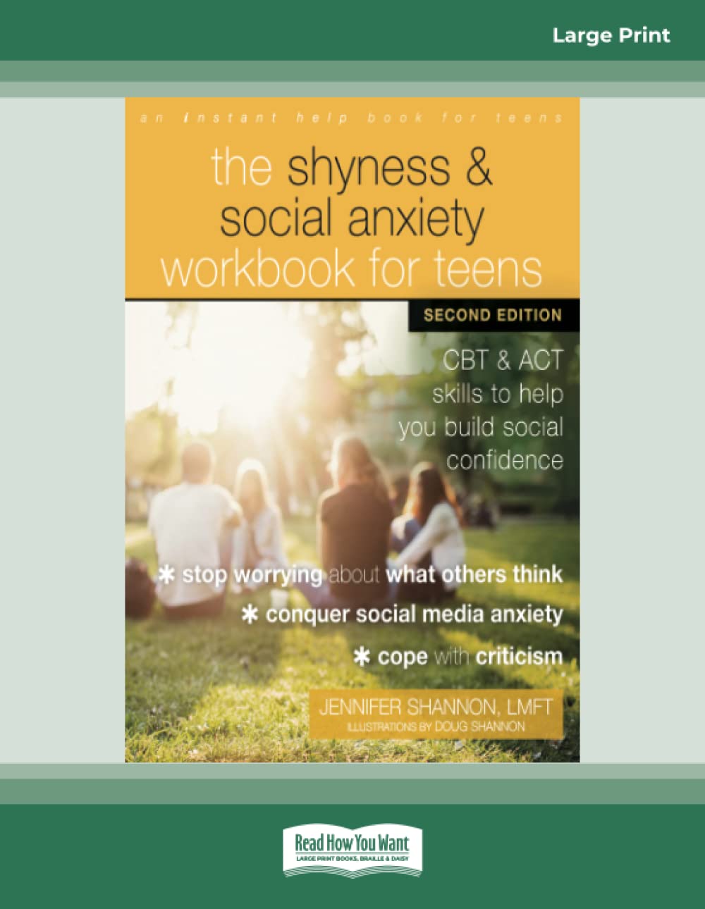 The Shyness and Social Anxiety Workbook for Teens: CBT and ACT Skills to Help You Build Social Confidence Education