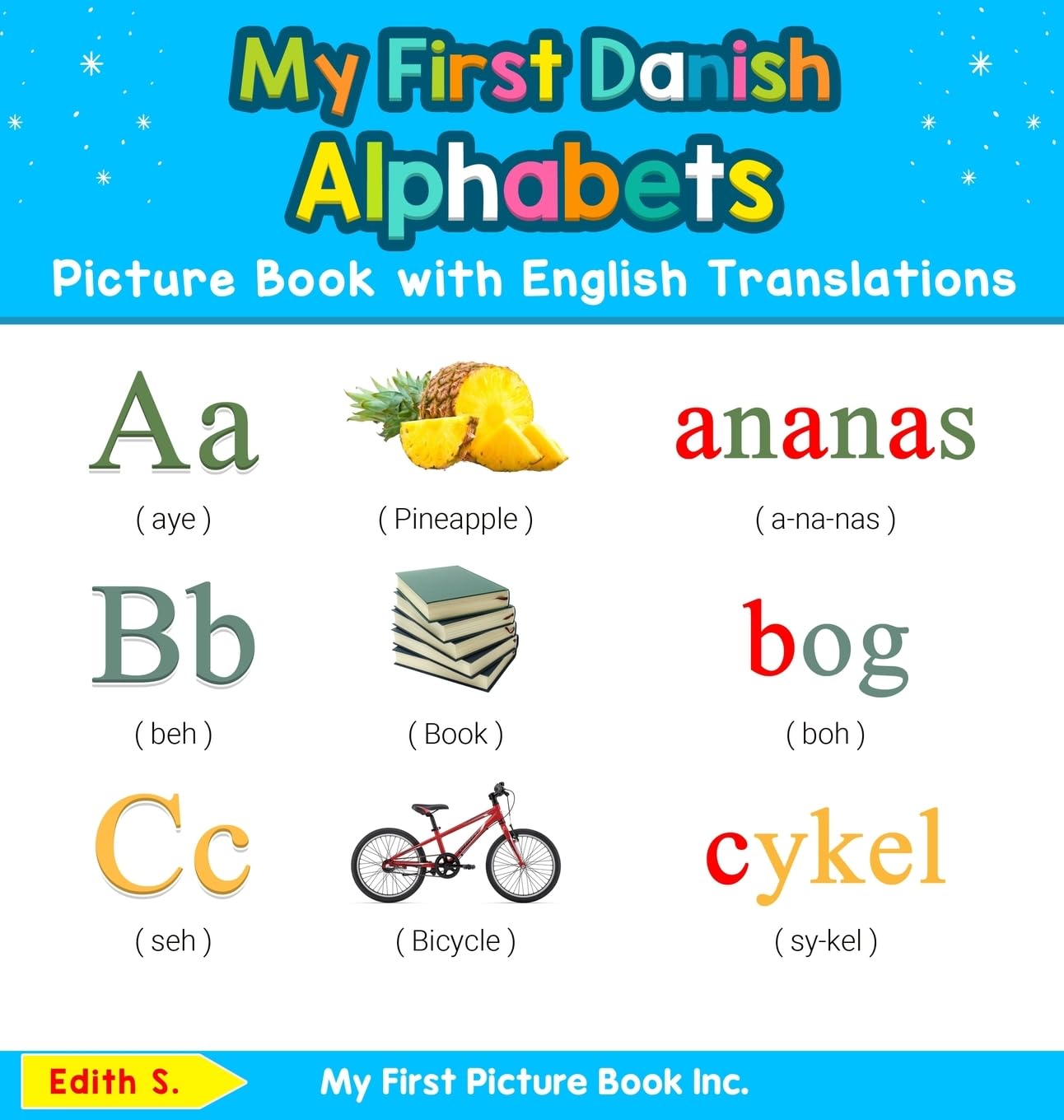 My First Danish Alphabets Picture Book with English Translations: Bilingual Early Learning & Easy Teaching Danish Books for Kids (Teach & Learn Basic Danish Words for Children, Band 1) Non-fiction