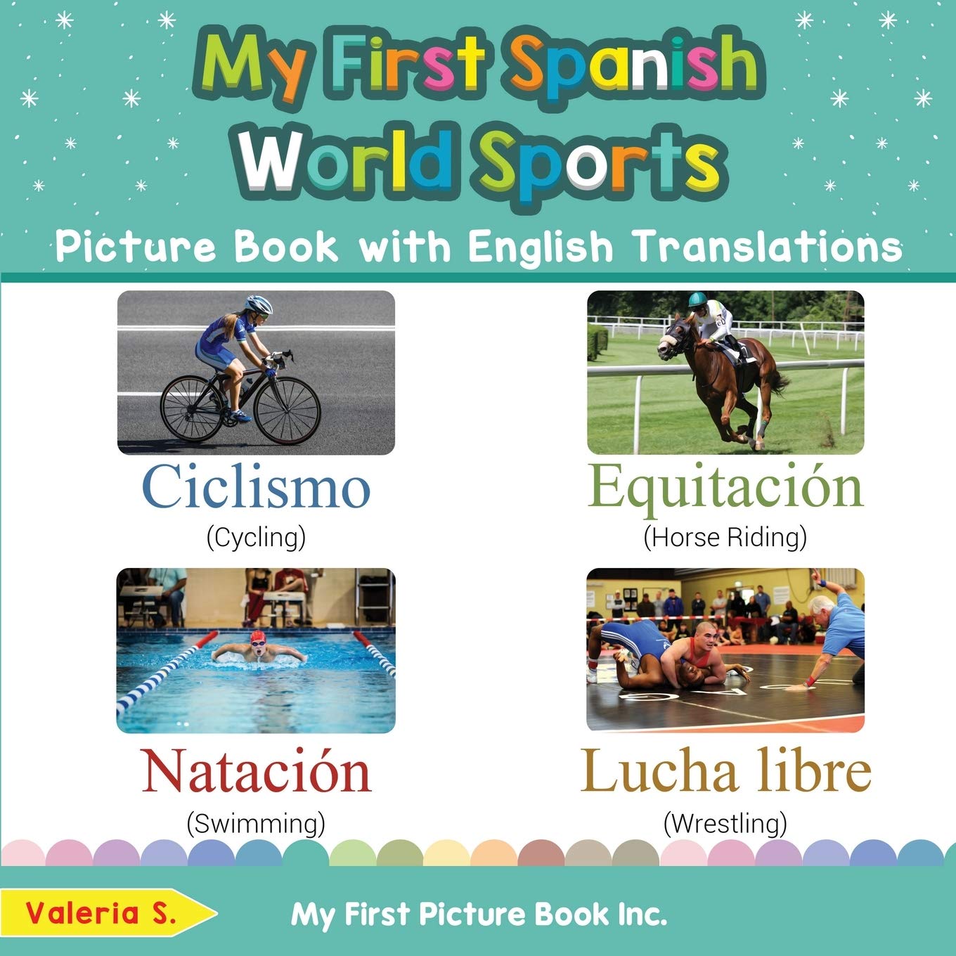 My First Spanish World Sports Picture Book with English Translations: Bilingual Early Learning & Easy Teaching Spanish Books for Kids (Teach & Learn Basic Spanish words for Children, Band 10) Foreign Languages ​​& Dictionaries