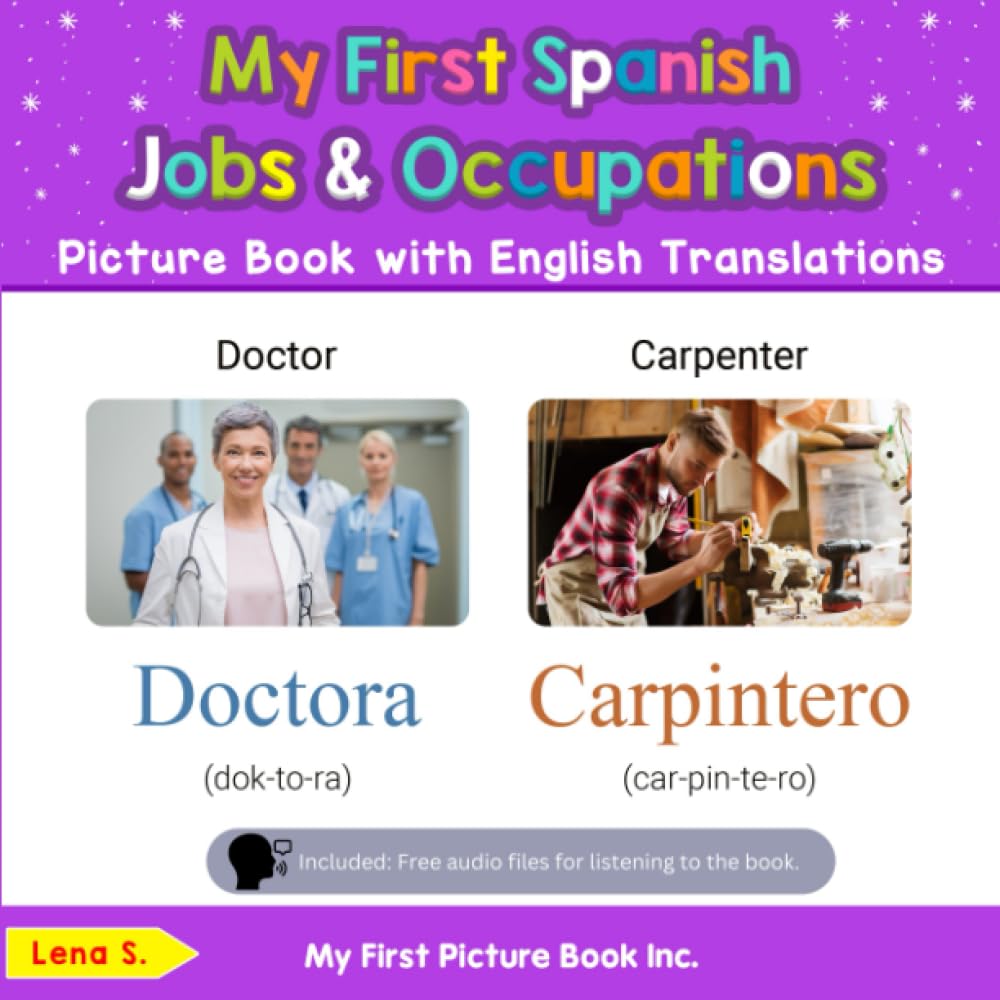 My First Spanish Jobs and Occupations Picture Book with English Translations: Bilingual Early Learning & Easy Teaching Spanish Books for Kids (Teach & Learn Basic Spanish words for Children, Band 10) Novels & Short Stories
