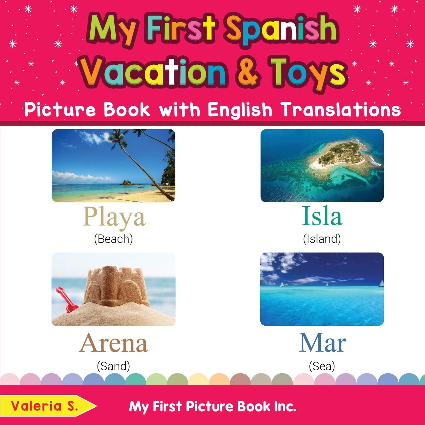 My First Spanish Vacation & Toys Picture Book with English Translations: Bilingual Early Learning & Easy Teaching Spanish Books for Kids (Teach & Learn Basic Spanish words for Children, Band 24) Foreign Languages ​​& Dictionaries