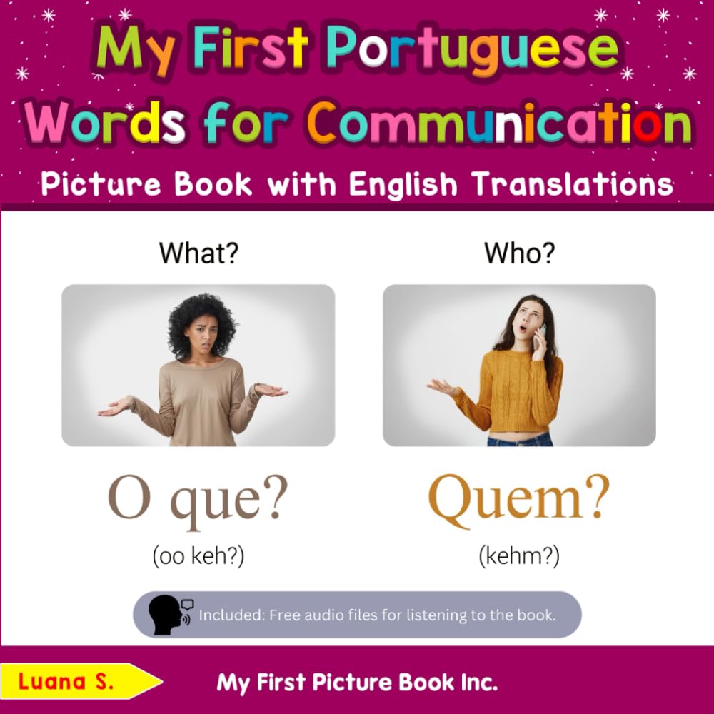 My First Portuguese Words for Communication Picture Book with English Translations (Teach & Learn Basic Portuguese words for Children, Band 18) Travel